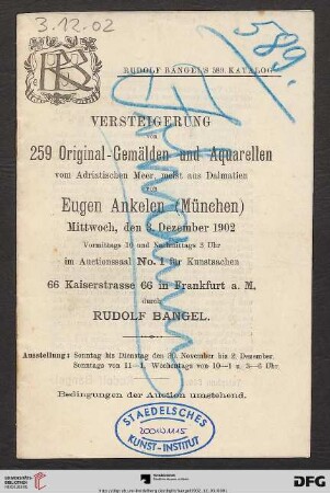 Nr. 589: Katalog / Rudolf Bangel: Versteigerung in Frankfurt a.M.: Versteigerung von 259 Original-Gemälden und Aquarellen vom Adriatischen Meer, meist aus Dalmatien von Eugen Ankelen (München)