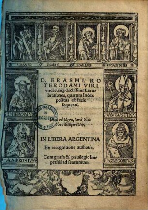 D. Erasmi. Roterodami Viri vndecunq[ue] doctissimi Lucubrationes ...