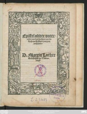 Epistel odder vnter=||richt von den heyligen/ an die || kirch tzu Erffurdt ynn gott || verßamlet.|| D. Martin Luther || Ecclesiastes tzu Wittem=||bergk.||
