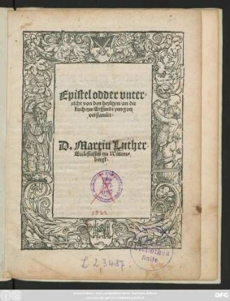 Epistel odder vnter=||richt von den heyligen/ an die || kirch tzu Erffurdt ynn gott || verßamlet.|| D. Martin Luther || Ecclesiastes tzu Wittem=||bergk.||