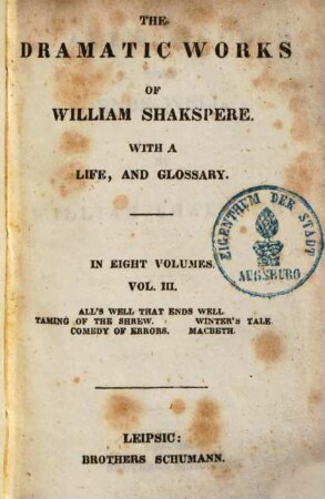The dramatic works of Shakspeare : With a life, and glossary ; Eight volumes. 3
