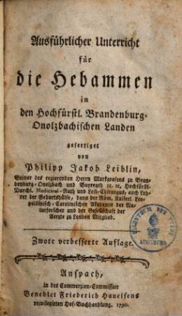 Ausführlicher Unterricht für die Hebammen in den Hochfürstl. Brandenburg-Onolzbachischen Landen