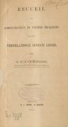 Recueil van administratieve en verdere bepalingen voor het Nederlandsch Indisch leger