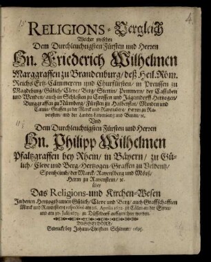 Religions-Vergleich zwischen dem Fürsten Fridrich Wilhelm Markgraf zu Brandenburg und dem Fürsten Philipp Wilhelm, Pfalzgraf bey Rhein