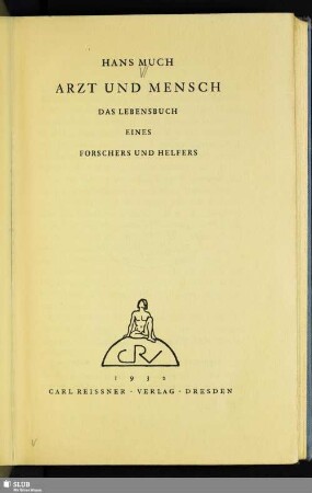 Arzt und Mensch : das Lebensbuch eines Forschers und Helfers