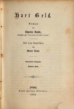 Hart Geld : Roman von Charles Reade. Aus dem Englischen von Marie Scott. 6