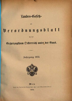 Landes-Gesetz- und Verordnungsblatt für Österreich unter der Enns. 1875, 1875