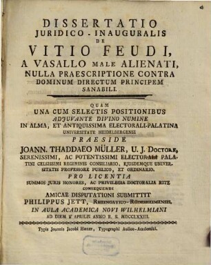 Diss. iur. inaug. de vitio feudi, a vasallo male alienati, nulla praescriptione contra dominum directum principem sanabili
