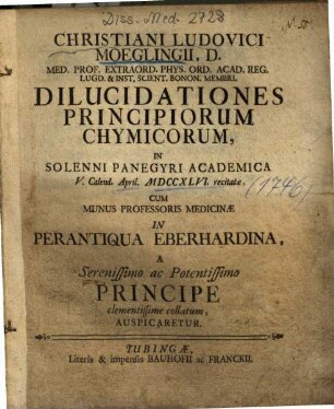Christiani Ludovici Moeglingii ... Dilucidationes Principiorum Chymicorum