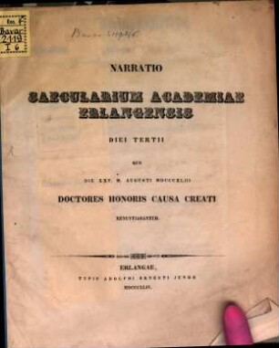 Narratio saecularium Academiae Erlangensis diei tertii quo die XXV. m. Augusti MDCCCXLIII doctores honoris causa creati renuntiabantur