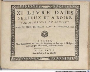 AIRS SERIEUX ET A BOIRE Par M. DE BOUSSET, [2,11]. X.me livre. - Juli, Aug., Sept. 1697