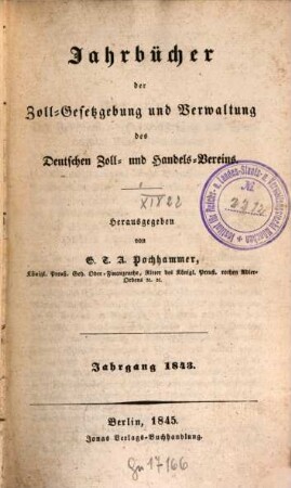 Jahrbücher der Zoll-Gesetzgebung und Verwaltung des Deutschen Zoll- und Handelsvereins. 1843, 1843 (1845)