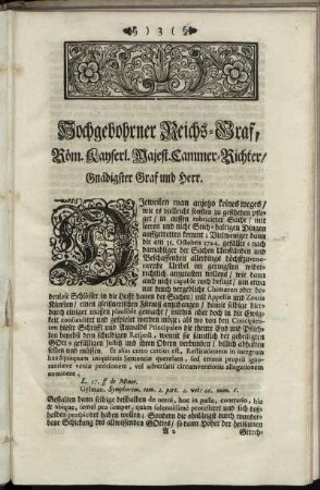 Hochgebohrner Reichs- Graf, Röm. Kayserl. Majest. Cammer- Richter/ ...