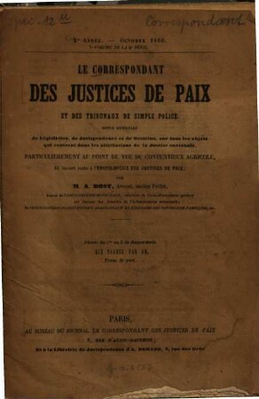 Le correspondant des justices de paix et des tribunaux de simple police : revue mensuelle de legislation, de jurisprudence et de doctrine, ... et faisant suite à l'encyclopédie des justices de paix, 10. 1860 = Vol. 7