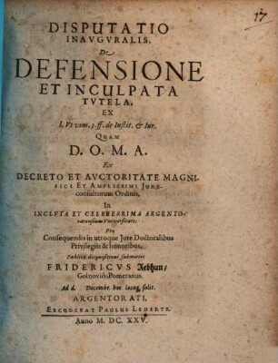 Disputatio Inavgvralis, De Defensione Et Inculpata Tvtela : Ex l. Vt vim. 3. ff. de Iustit. et Iur.