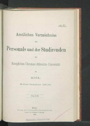 WS 1891/92: Amtliches Verzeichniss des Personals und der Studirenden der Königlichen Christian-Albrechts-Universität zu Kiel. Winter-Semester 1891/92.