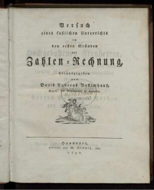 Versuch eines faßlichen Unterrichts in den ersten Gründen der Zahlen-Rechnung