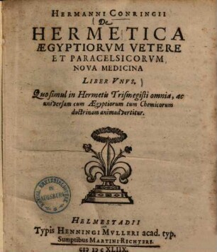 De Hermetica Aegyptiorum vetere et paracelsicorum nova medicina : liber unus
