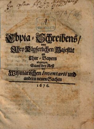 Copia Schreibens von Ihro Kais. Mt. an Chur Bayern abgangen