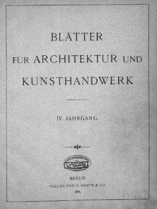 IV.1891: Blätter für Architektur und Kunsthandwerk