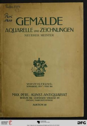 Gemälde, Aquarelle und Zeichnungen neuerer Meister : darunter Werke von Achenbach, Busch, Corinth, Degas, Delacroix, Diaz, Faure, Forain, van Gogh, Habermann, Helleu, Hodler, Hildebrandt, Israels, Keller, Klinger, Leistikow, Legrand, Liebermann, Mayrshofer, Megendorfer, Menzel, Münzer, Pechstein, Schuch, Skarbina, Spitzweg, Steffeck, Thoma, Tooby, Toulouse-Lautrec, Trübner, Uhde, Wenban, Weisshaupt ; Versteigerung: Sonnabend, den 7. März 1914 (Katalog Nr. 40)