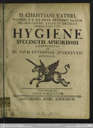 D. Christiani Vateri, Pathol. P. P. Et Phys. Provinc. Saxon. Nec Non Consil. Aulici Et Archiat. Anhaltini Etc. Hygiene Succinctis Aphorismis Comprehensa Et In Usum Studiosae Iuventutis Explicata