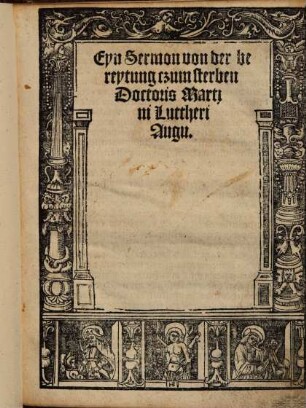 Eyn Sermon von der bereytung czum sterben Doctoris Martini Luttheri Augu.