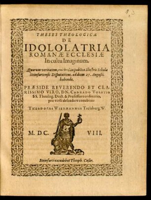 Theses Theologicae De Idololatria Romanae Ecclesiae In cultu Imaginum