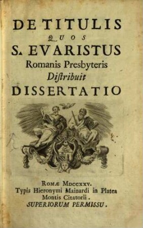 De titulis quos S. Evaristus romanis Presbyteris distrib. Dissertatio