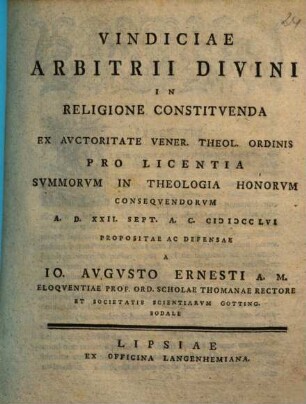 Vindiciae Arbitrii Divini In Religione Constitvenda, [1] : A. D. XXII. Sept. A. C. MDCCLVI