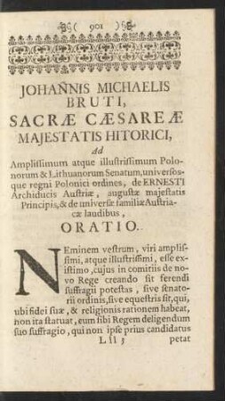 Johannis Michaelis Bruti, Sacrae Caesareae Majestatis Historici, Ad Amplissimum atque illustrissimum Polonorum & Lithuanorum Senatum, universosque regni Polonici ordines, de Ernesti Archiducis Austriae, augustae majestatis Principis, & de universae familiae Austriacae laudibus, Oratio.