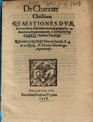 De Charitate Christiana Qvaestiones Dvae : anniuersariae disputationis causa propositae in Academia Argentoratensi