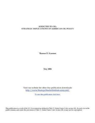Addicted to oil : strategic implications of American oil policy