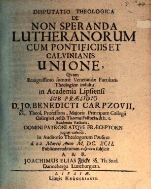 Disputatio Theologica De Non Speranda Lutheranorum Cum Pontificiis Et Calvinianis Unione