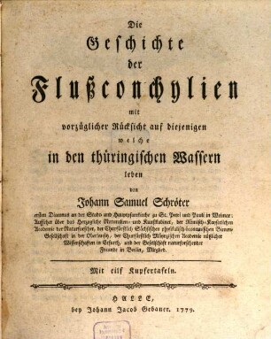 Die Geschichte der Flußconchylien : mit vorzüglicher Rücksicht auf diejenigen welche in den thüringischen Wassern leben