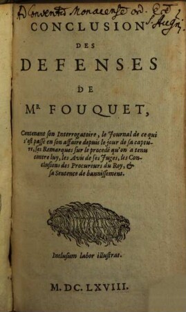 Recueil Des Defenses De Mr. Fouquet. [13] = Tome 8 de la suite, Conclusion Des Defenses De Mr. Fouquet : Contenant son Interrogatoire, ...