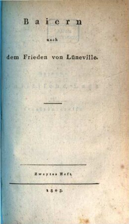 Baiern nach dem Frieden von Lüneville, 2. [Baierns politische Lage und Staatsinteresse]