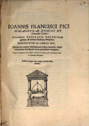 Joh. Francisci Pici Examen vanitatis doctrinae gentium et veritatis Christianae disciplinae