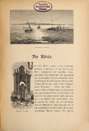 Die Adria : Land- und Seefahrten im Bereiche des Adriatischen Meeres ; mit 200 Original-Illustrationen in Holzschnitt, 18 technischen Figuren, 6 Plänen und einer großen Karte der Gestadeländer der Adria