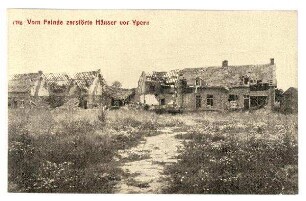 Nummerierte Kriegs-Erinnerungs-Karte: Nr. 76: Vom Feinde zerstörte Häuser vor Ypern (mit Zensurvermerk 20.10.1916)