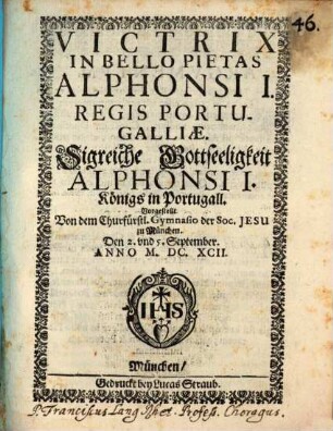 Victrix in bello Pietas Alphonsi I. Regis Portugaliae : [Periocha]
