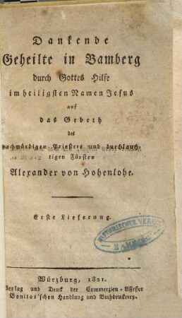 Dankende Geheilte in Bamberg durch Gottes Hilfe im heiligsten Namen Jesus auf das Gebeth des ... Alexander von Hohenlohe, 1