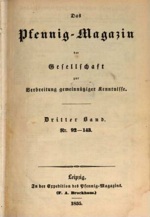 Das Pfennig-Magazin für Verbreitung gemeinnütziger Kenntnisse. 3 = Nr. 92 - 143. 1835