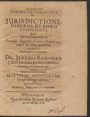 Disputatio Theoretico-Practica De Iurisdictione, Imperio, Et Foro Competente