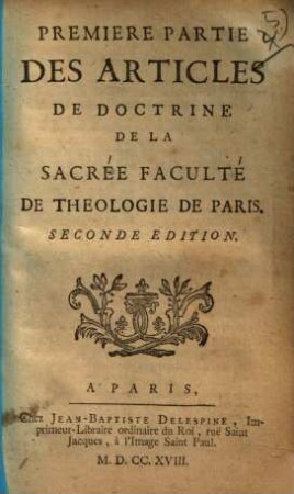 Première partie des articles de doctrine de la sacrée faculté de théologie de Paris