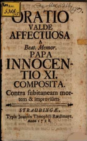 Oratio Valde Affectuosa A Beat. Memor. Papa Innocentio XI. Composita. Contra subitaneam mortem & improvisam