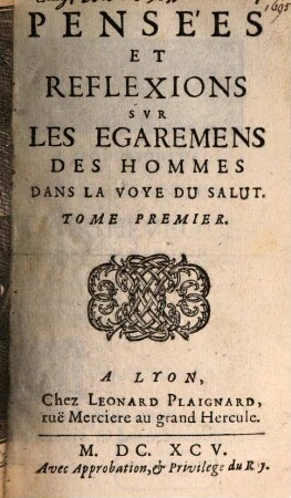 Pensées Et Reflexions Svr Les Egaremens Des Hommes Dans La Voye Du Salut, 1