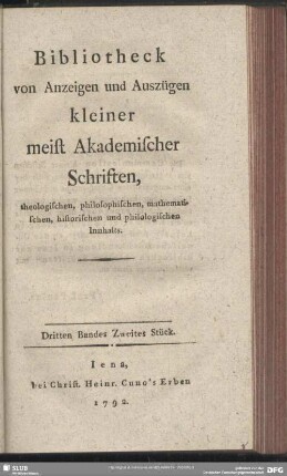 3.1792,2: Bibliotheck von Anzeigen und Auszügen kleiner meist akademischer Schriften, theologischen, philosophischen, mathematischen, historischen und philologischen Innhalts