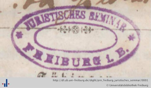 [Provenienz]: Albert-Ludwigs-Universität Freiburg, Juristisches Seminar
