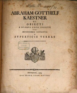 Abraham Gotthelf Kaestner De Obiecti E Duobus Locis Dissitis Visi Invenienda Distantia A Superficie Terrae